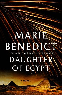 Marie Benedict - Daughter of Egypt, Inbunden
