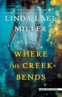 Linda Lael Miller - Where the Creek Bends, Häftad
