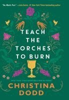 Christina Dodd - Teach the Torches to Burn, Inbunden