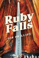 Gin Phillips - Ruby Falls, Inbunden