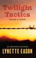 Lynette Eason - Twilight Tactics, Inbunden. Tillgänglighet: Lägg i varukorg