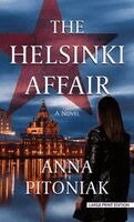 Anna Pitoniak - The Helsinki Affair, Inbunden