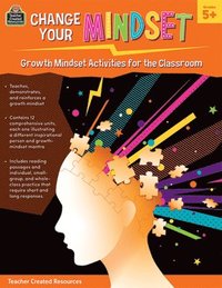 bokomslag Change Your Mindset: Growth Mindset Activities for the Classroom (Gr. 5+)