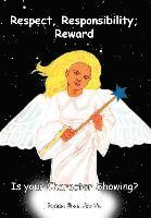 Respect, Responsibility, Reward