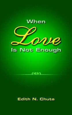 bokomslag When Love Is Not Enough