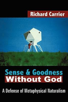 Sense and Goodness Without God 1
