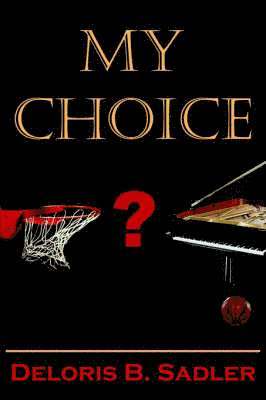 Deloris B. Sadler - My Choice, Häftad