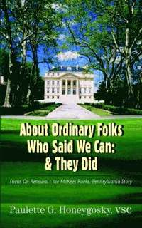 bokomslag About Ordinary Folks Who Said We Can
