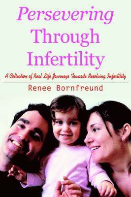 Persevering Through Infertility 1