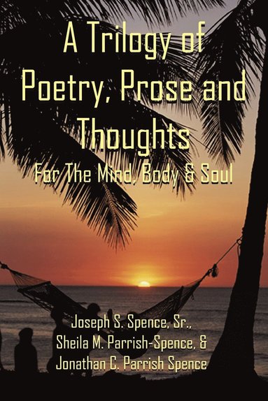bokomslag Trilogy of Poetry, Prose and Thoughts