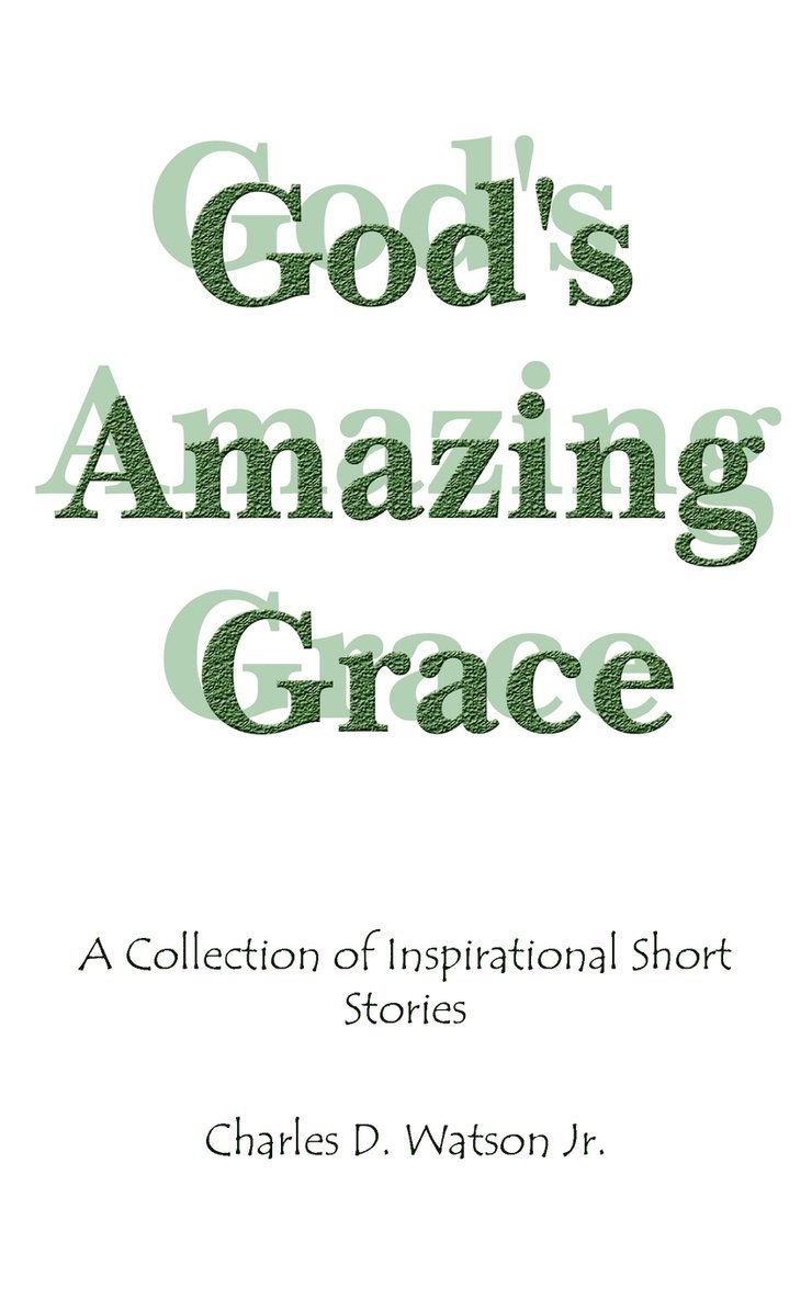 God's Amazing Grace 1