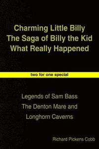 bokomslag Charming Little Billy The Saga of Billy the Kid What Really Happened