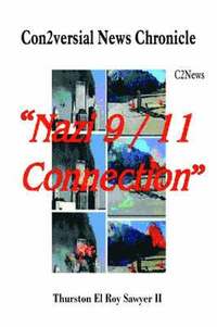 bokomslag Con2versial News Chronicle 'Nazi 9-11 Connection'