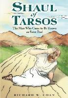 Richard W. Coan, Richard W Coan - Shaul of Tarsos, Inbunden