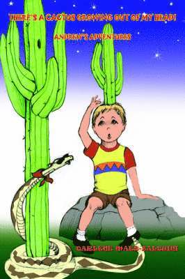 There's A Cactus Growing Out of My Head! 1