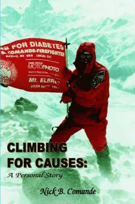 Nick B. Comande, Nick B Comande - Climbing for Causes, Inbunden