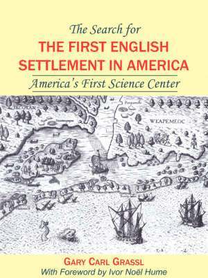 The Search for the First English Settlement in America 1