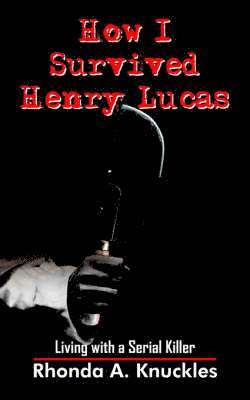 How I Survived Henry Lucas 1