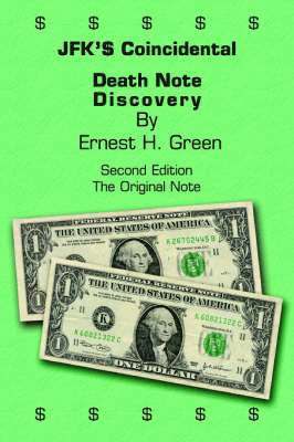 H. Green, Ernest, Ernest H. Green - JFK'$ Coincidental Death Note Discovery, Häftad