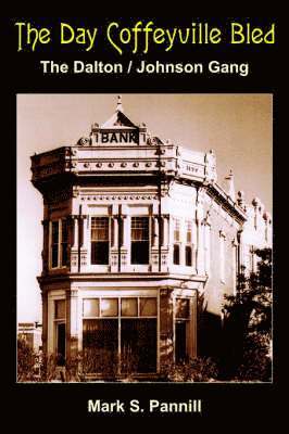 Mark S. Pannill - Day Coffeyville Bled, Häftad