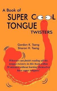 bokomslag A Book of Super Cool Tongue Twisters