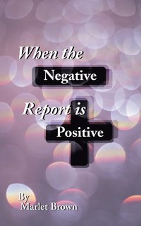 bokomslag When the Negative Report is Positive