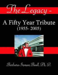 bokomslag The Legacy - A Fifty Year Tribute (1955- 2005)