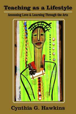 Cynthia G. Hawkins - Teaching as a Lifestyle, Häftad