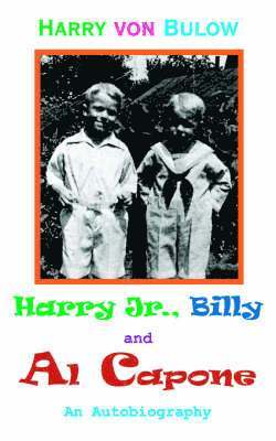Harry Jr., Billy & Al Capone 1