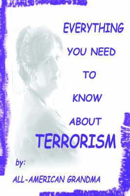 Everything You Need to Know About Terrorism 1