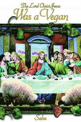 Lord Christ Jesus Was a Vegan