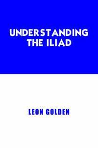 bokomslag Understanding The Iliad