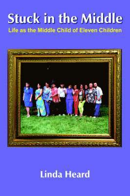 Linda Heard - Stuck in the Middle, Inbunden