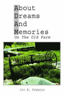 bokomslag About Dreams And Memories On The Old Farm