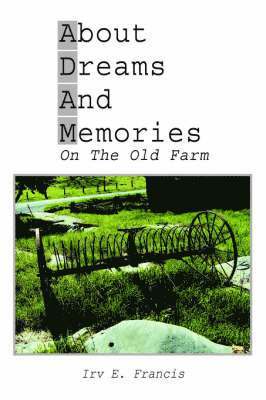 About Dreams And Memories On The Old Farm 1