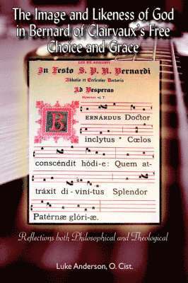 bokomslag Image and Likeness of God in Bernard of Clairaux's Free Choice and Grace