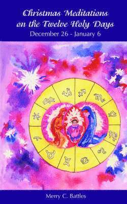 bokomslag Christmas Meditations on the Twelve Holy Days
