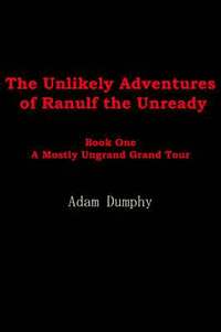 bokomslag The Unlikely Adventures of Ranulf the Unready