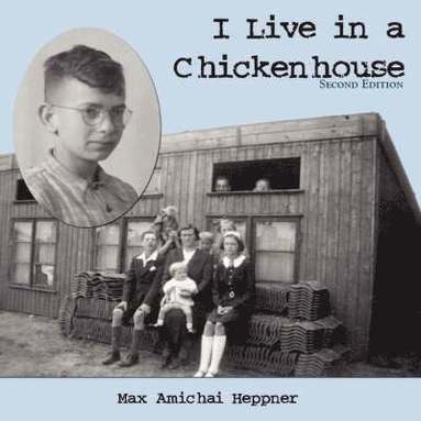 bokomslag I Live in a Chickenhouse