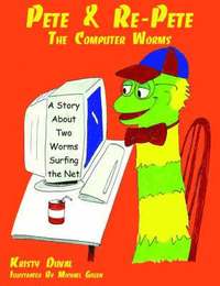 bokomslag Pete & Re-Pete The Computer Worms