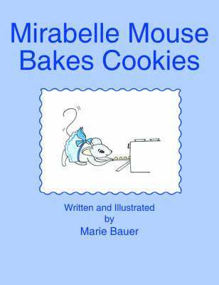 Mirabelle Mouse Bakes Cookies 1