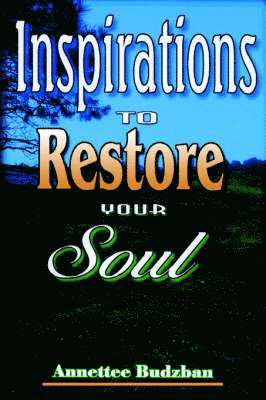 bokomslag Inspirations To Restore Your Soul