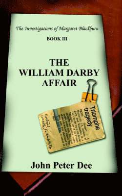 John Peter Dee - William Darby Affair, Häftad