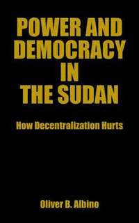 bokomslag Power and Democracy in the Sudan