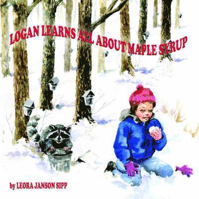 Logan Learns All About Maple Syrup 1