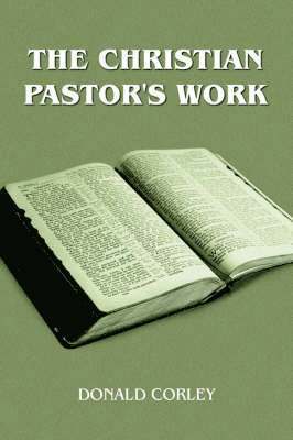 DONALD CORLEY, Donald Corley - Christian Pastor's Work, Häftad