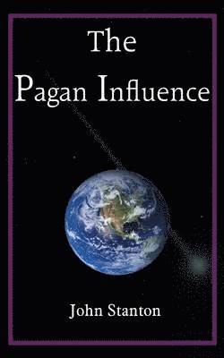 John Stanton - Pagan Influence, Häftad