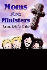 bokomslag Moms Are Ministers