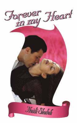 Heidi Sladek - Forever in My Heart, Häftad