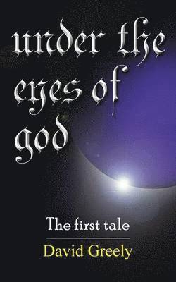 Under the Eyes of God 1